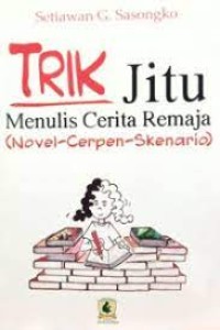 Image of Trik Jitu Menulis Cerita Remaja
