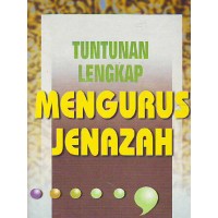 Tuntutan Lengkap Mengurus Jenazah