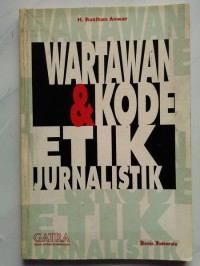 Wartawan & Kode Etik Jurnalistik