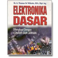 Image of Elektronika Dasar : Dilengkapi dengan Contoh dan Latihan