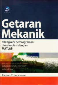 Image of Getaran Mekanik : dilengkapi pemograman dan simulasi dengan MATLAB