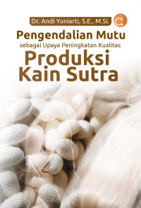 Image of Pengendalian Mutu Sebagai Upaya Peningkatan Kualitas Produksi Kain Sutra