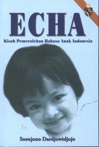 Image of Echa Kisah Perolehan bahasa anak Indonesia