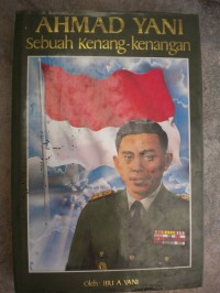 Ahmad Yani Sebuah Kenang-Kenangan