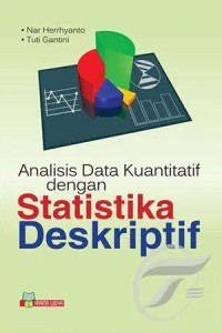 Analisis Data Kuantitatif dengan Statistika Deskriptif