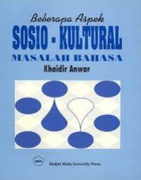 Image of Beberapa aspek Sosio - Kultural masalah bahasa