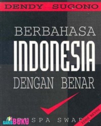 Image of Berbahasa Indonesia dengan Benar