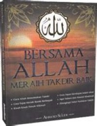 Bersama Allah Meraih Takdir Baik