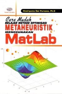 Image of Cara Mudah Belajar Metode Optimisasi Metaheuristik Menggunakan Matlab