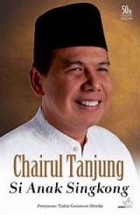 Chairul Tanjung si Anak Singkong