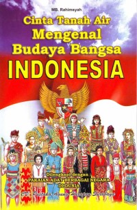 Image of Cinta Tanah Air Mengenal Budaya Bangsa Indonesia