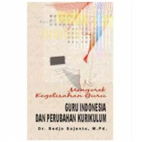 Guru Indonesia Dan Perubahan Kurikulum