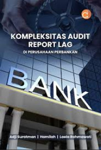 Image of Kompleksitas Report Lag Di Perusahaan Perbankan