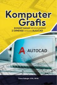 Image of Komputer Grafis: Konsep Dasar Menggambar 2 Dimensi Dengan AutoCAD