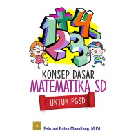 Image of Konsep Dasar Matematika SD untuk PGSD.
