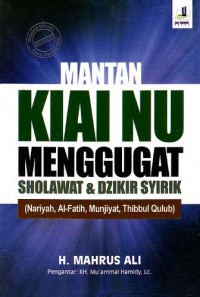 Mantan KIAI NU Menggugat Sholawat & Dzikir Syirik