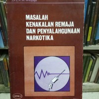 Masalah Kenakalan Remaja Dan Penyalahgunaan Narkotika