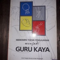 Memompa Teknik Pengajaran Menjadi Guru Kaya