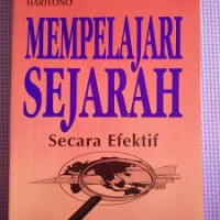 Image of Mempelajari Sejarah secara Efektif