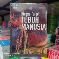 Mengenal Fungsi Tubuh Manusia