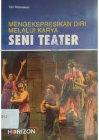 Mengepresikan Diri Melalui Karya seni Teater