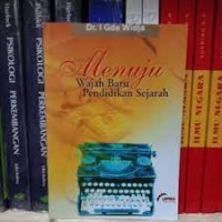 Image of Menuju Wajah Baru Pendidikan Sejarah