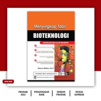 Menyingkap Tabir Bioteknologi