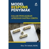 Image of Model Respon Penyimak : dalam pengajaran apresiasi sastra cerita