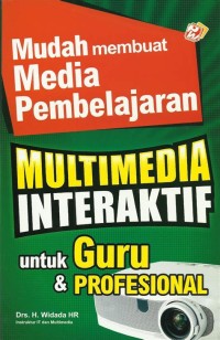 Image of Mudah Membuat Media Pembelajaran Multimedia Interaktif untuk Guru & Profesional