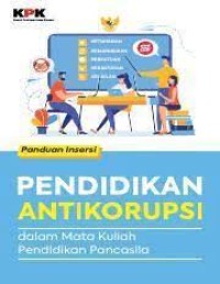 Image of Panduan Insersi Pendidikan Antikorupsi dalam Mata Kuliah Pendidikan Pancasila