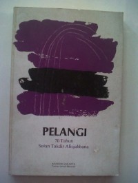 Image of PELANGI 70 Tahun Sutan Takdir Alisjahbana
