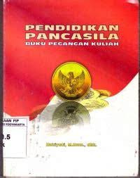 Pendidikan Pancasila = Buku Pegangan Kuliah