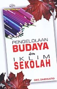 Pengeloalaan Budaya Dan Iklim Sekolah