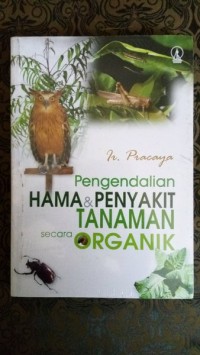 Pengendalian Hama & Penyakit Tanaman Secara Organik