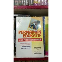 Permainan edukatif : untuk pembelajaran atraktif