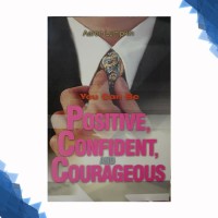 Image of Positive Confident and Courageous