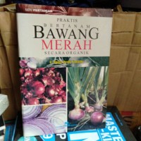 Image of Praktis Bertanam Bawang Merah Secara Organik