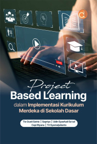 Image of Project Based Learning dalam Implementasi Kurikulum Merdeka di Sekolah Dasar