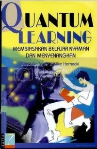Image of Quantum Learning: Membiasakan Belajar Nyaman dan Menyenangkan