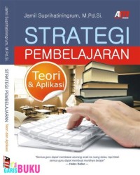 Strategi Pembelajaran Teori & Aplikasi