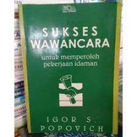 Sukses Wawancara : untuk memperoleh pekerjaan idaman