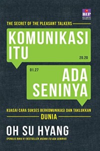 Image of The Secret of the Pleasent Talkers Komunikasi itu ada Seninya