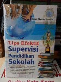 Tips Efektif Supervisi Pendidikan Sekolah