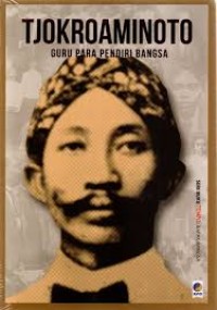Image of Tjokroaminoto Guru Para Pendiri Bangsa