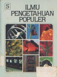 Image of Ilmu Pengetahuan Populer 5 : Ilmu Fisika Biologi Umum