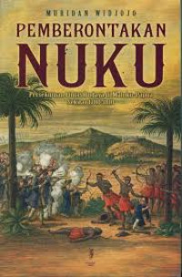 Image of Pemberontakan NUKU : Persekutuan Lintas Budaya di Maluku Papua Sekitar 1780-1810